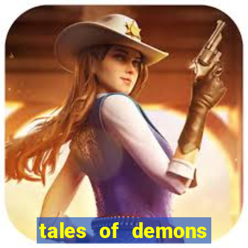 tales of demons and gods saikai